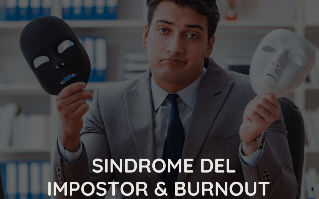 SINDROME DEL IMPOSTOR & BURNOUT